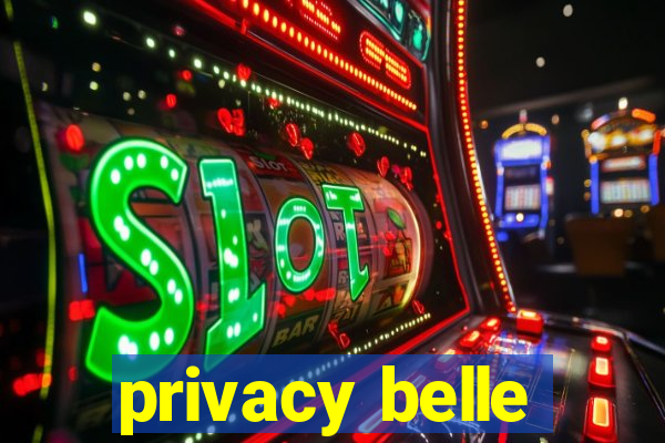 privacy belle